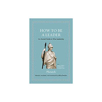 Princeton University Press How to Be a Leader (inbunden, eng)