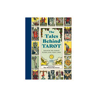 Quarto Publishing Plc The Tales Behind Tarot (inbunden, eng)