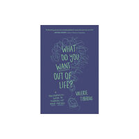 Princeton University Press What Do You Want Out of Life? (häftad, eng)