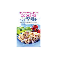 Little, Brown Book Group Microwave Cooking Properly Explained (häftad, eng)