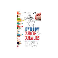 Little, Brown Book Group How To Draw Cartoons and Caricatures (häftad, eng)