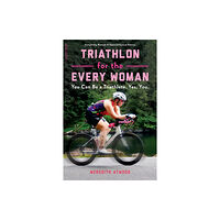 Hachette Books Triathlon for the Every Woman (häftad, eng)