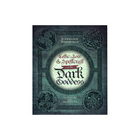 Llewellyn Publications,U.S. Celtic Lore & Spellcraft of the Dark Goddess (häftad, eng)