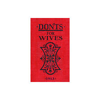 Bloomsbury Publishing PLC Don'ts for Wives (inbunden, eng)