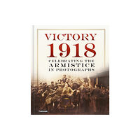 The History Press Victory 1918 (inbunden, eng)