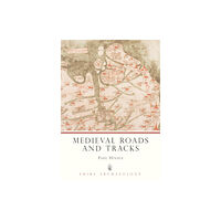 Bloomsbury Publishing PLC Medieval Roads and Tracks (häftad, eng)