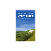 The History Press Ltd The Little Book of Wiltshire (häftad, eng)