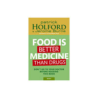 Little, Brown Book Group Food Is Better Medicine Than Drugs (häftad, eng)