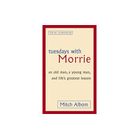 Little, Brown Book Group Tuesdays With Morrie (häftad, eng)