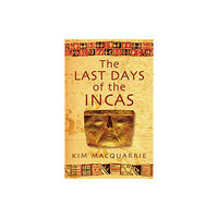Little, Brown Book Group The Last Days Of The Incas (häftad, eng)