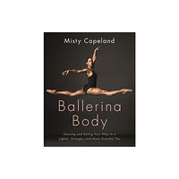 Little, Brown Book Group Ballerina Body (häftad, eng)