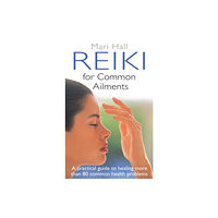 Little, Brown Book Group Reiki For Common Ailments (häftad, eng)