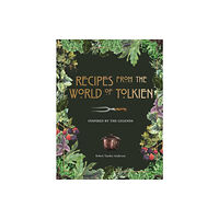 Octopus publishing group Recipes from the World of Tolkien (inbunden, eng)