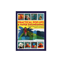 Anness publishing Practical Pop-Ups and Paper Engineering (inbunden, eng)