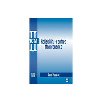 Elsevier Science & Technology Reliability-Centered Maintenance (inbunden, eng)