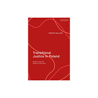 Bloomsbury Publishing PLC Transitional Justice in Poland (inbunden, eng)