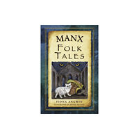 The History Press Ltd Manx Folk Tales (häftad, eng)