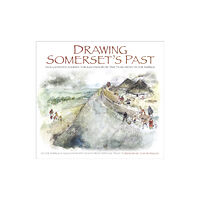 The History Press Ltd Drawing Somerset's Past (häftad, eng)
