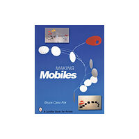 Schiffer Publishing Ltd Making Mobiles (häftad, eng)
