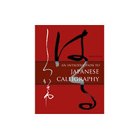 Schiffer Publishing Ltd An Introduction to Japanese Calligraphy (inbunden, eng)
