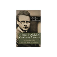 Syracuse University Press Horace Kallen Confronts America (häftad, eng)