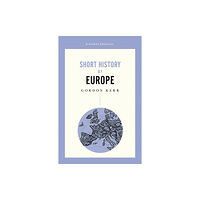 Oldcastle books ltd A Pocket Essential Short History of Europe (häftad, eng)