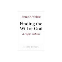 William b eerdmans publishing co Finding the Will of God (häftad, eng)