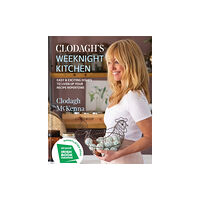 Octopus publishing group Clodagh's Weeknight Kitchen (inbunden, eng)