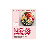 Octopus publishing group The Low Carb Weight-Loss Cookbook (inbunden, eng)