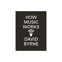 Canongate Books How Music Works (häftad, eng)