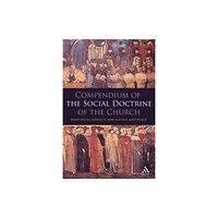 Bloomsbury Publishing PLC Compendium of the Social Doctrine of the Church (häftad, eng)