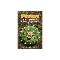 Ronin Publishing Peyote and Other Psychoactive Cacti (häftad, eng)
