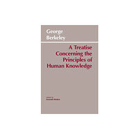Hackett Publishing Co, Inc A Treatise Concerning the Principles of Human Knowledge (häftad, eng)