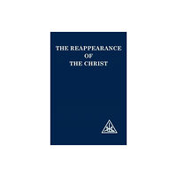 Lucis Press Ltd The Reappearance of the Christ (häftad, eng)