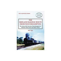 Stenlake Publishing The Midland Railway Route from Wolverhampton (häftad, eng)