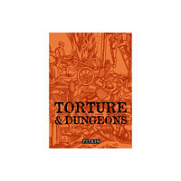 Batsford Torture & Dungeons (häftad, eng)