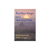 White Eagle Publishing Trust Further Steps on a Spiritual Path (häftad, eng)
