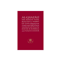 The Islamic Texts Society Al-Ghazali on the Ninety-nine Beautiful Names of God (häftad, eng)