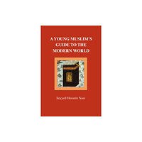 The Islamic Texts Society A Young Muslim's Guide to the Modern World (häftad, eng)