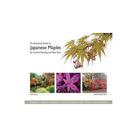 Larchfield Publications An Illustrated Guide to Japanese Maples for Garden Planting and Patio Pots (häftad, eng)