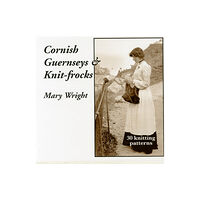 Polperro Heritage Press Cornish Guernseys and Knit-frocks (häftad, eng)