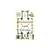 The Bunbury Press Old Parish Life (inbunden, eng)