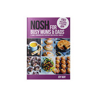 inTRADE(GB) Ltd NOSH for Busy Mums and Dads (häftad, eng)
