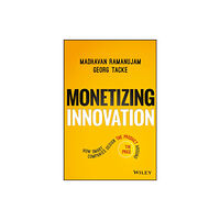 John Wiley & Sons Inc Monetizing Innovation (inbunden, eng)