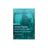 John Wiley And Sons Ltd Cardiac Pacing, Defibrillation and Resynchronization (inbunden, eng)