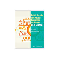 John Wiley And Sons Ltd Public Health and Health Promotion for Nurses at a Glance (häftad, eng)