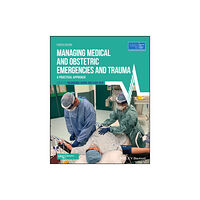 John Wiley And Sons Ltd Managing Medical and Obstetric Emergencies and Trauma (häftad, eng)