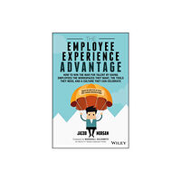 John Wiley & Sons Inc The Employee Experience Advantage (inbunden, eng)