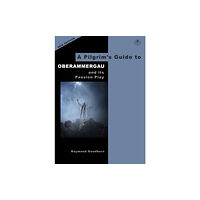 Pilgrim Book Services Ltd A Pilgrim's Guide to Oberammergau and its Passion Play (häftad, eng)