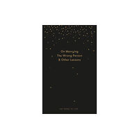 The School of Life Press Why You Will Marry the Wrong Person (inbunden, eng)